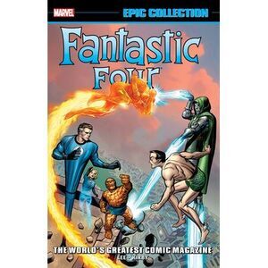 Fantastic Four Epic Collection: World's Greatest Comic Magazine [New Printing 2]